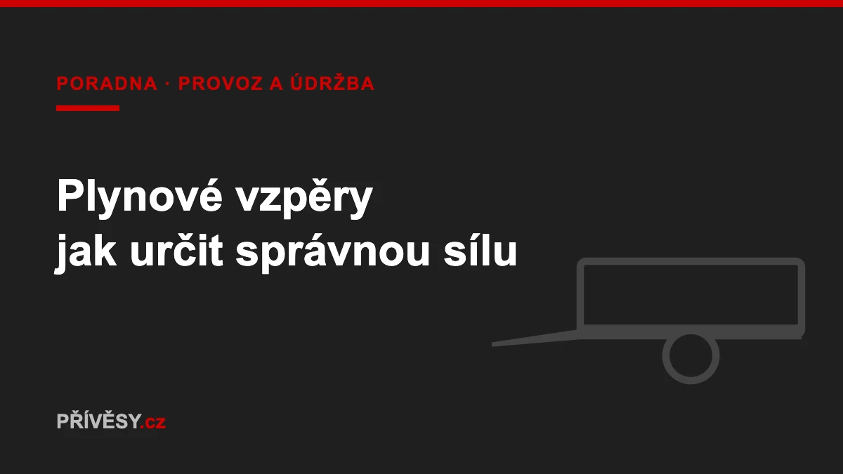 Plynové vzpěry – jak určit správnou sílu